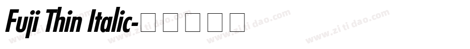 Fuji Thin Italic字体转换